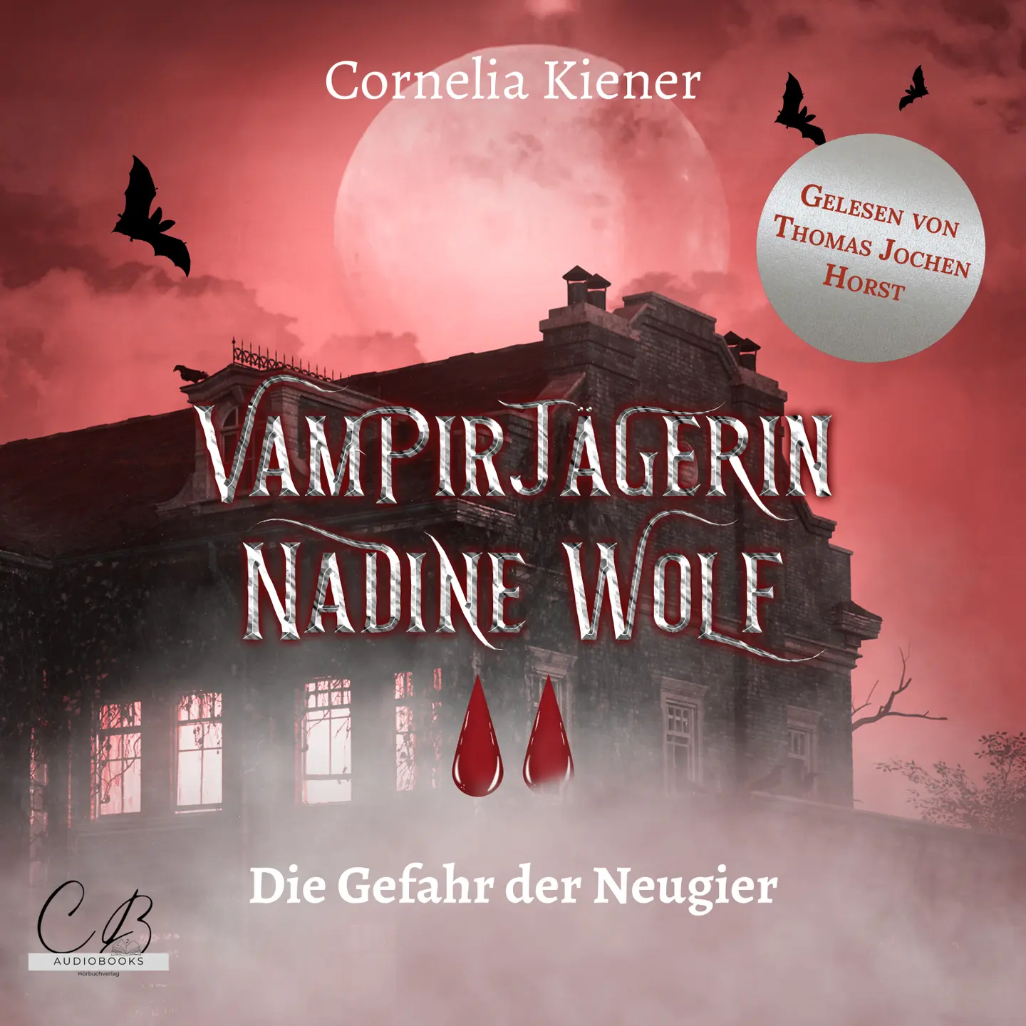 Cover des Hörbuchs „Vampirjägerin Nadine Wolf: Die Gefahr der Neugier“ von Cornelia Kiener. Erschienen bei CB Audiobooks, gelesen von Thomas Jochen Horst.